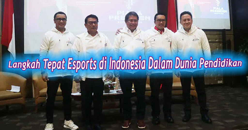Langkah Tepat Esports di Indonesia Dalam Dunia Pendidikan